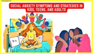 Social-anxiety-Symptoms-and-Strategies-in-Kids-Teens-and-Adults